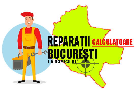 Reparatii Calculatoare la Domiciliu in Bucuresti